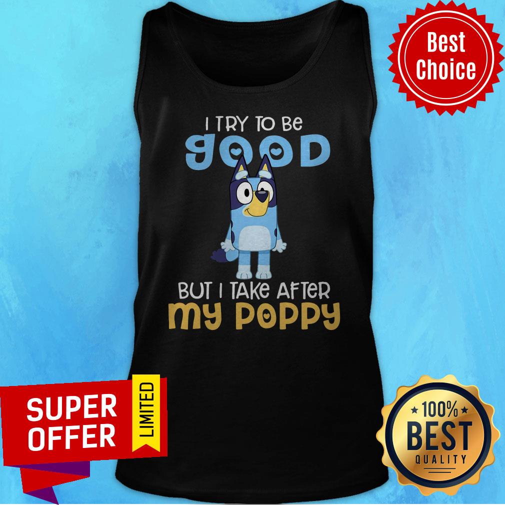 Awesome I Try To Be Good But I Take After My Poppy Minion Shirt