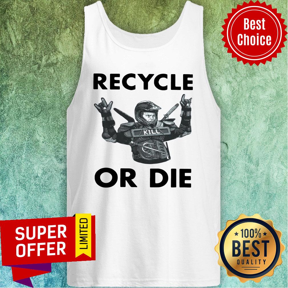 Awesome Rainn Wilson Recycle Or Die Shirt