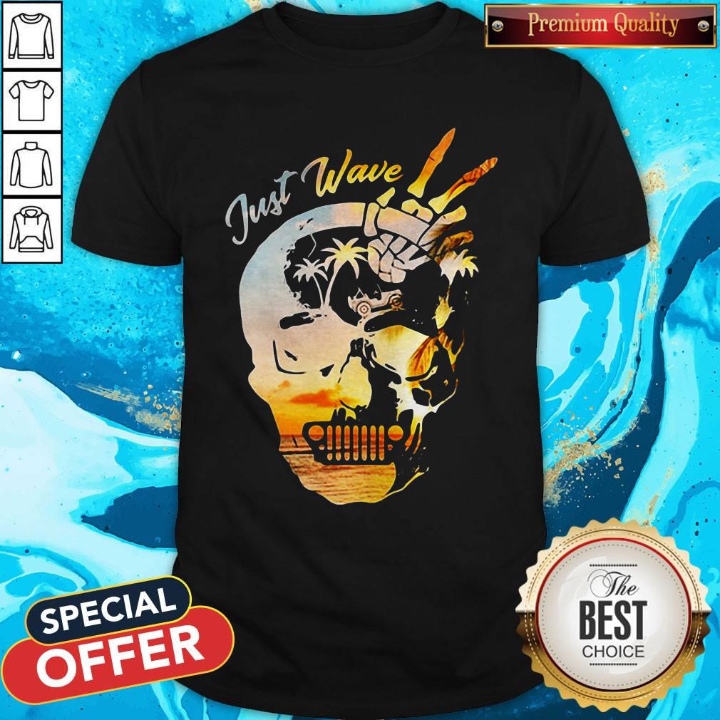 Awesome Summer Skull Just Wave Jeep Shirt