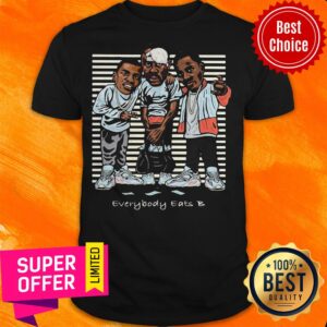 Premium Paid In Full Everybody Eats B Shirt