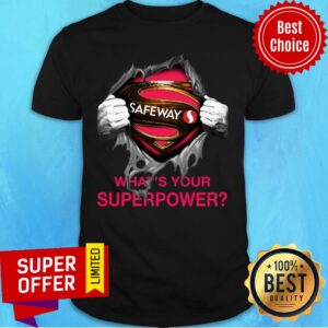 Safeway Blood Inside Me What’s Your Superpower Shirt