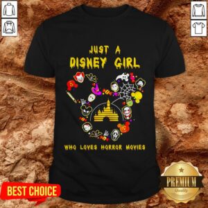 Good Just A Disney Girl Who Loves Horror Movies Shirt