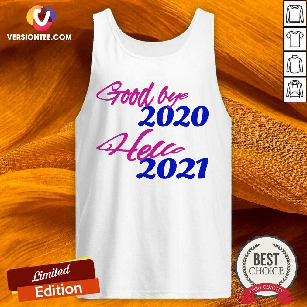 Beautiful Good Bye 2020 Hello 2021 Happy New Year Shirt