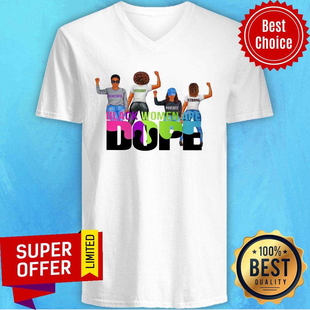 Beautiful Intelligent Powerfull Strong Black Woman Are Dope Shirt