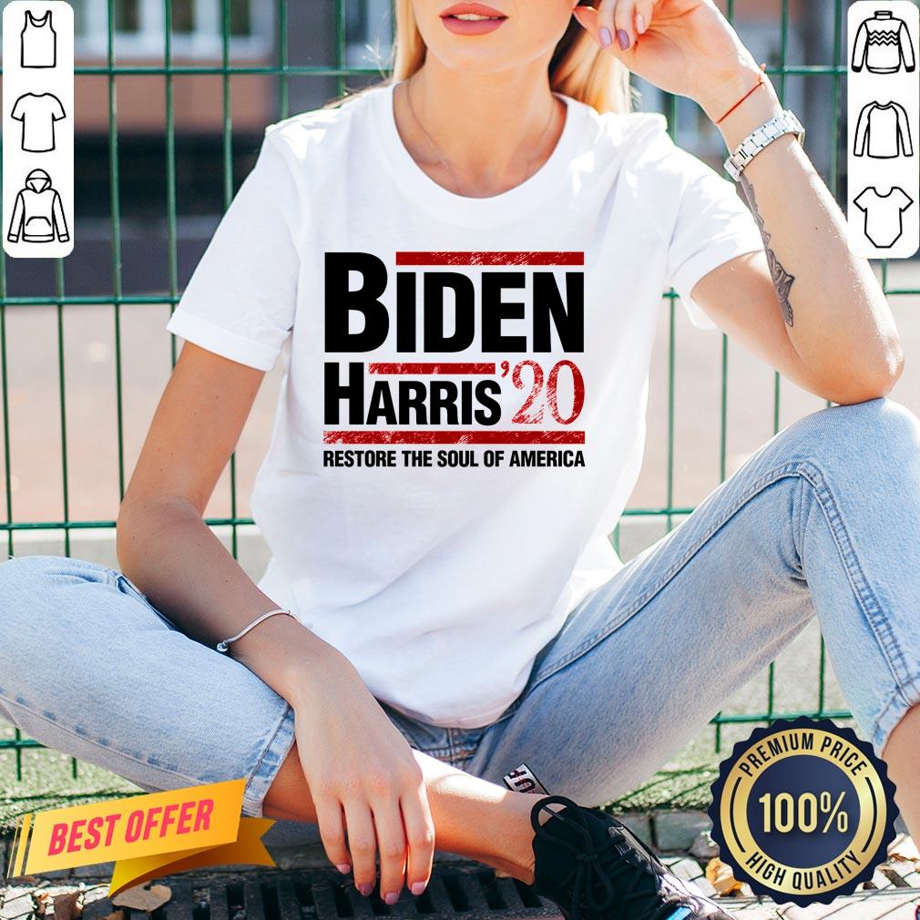 Biden Harris 2020 Restore The Soul Of America Fun Gift Shirt