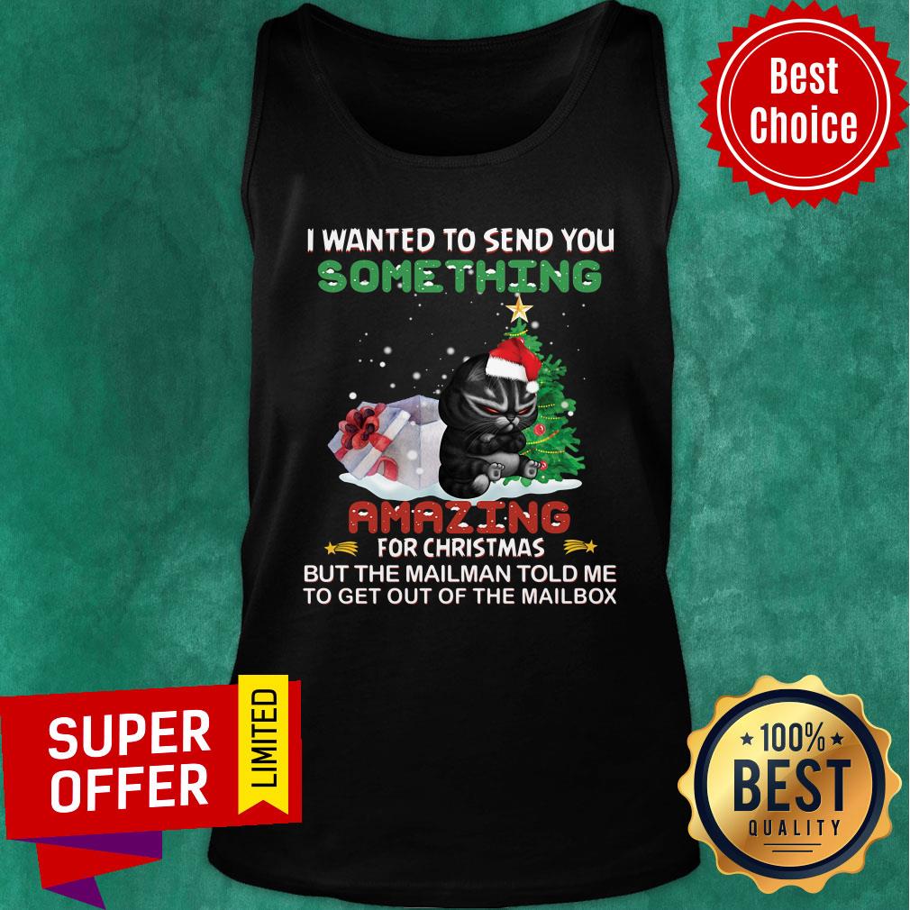 Black Cat I Wanted To Send You Something Amazing For Christmas Shirt