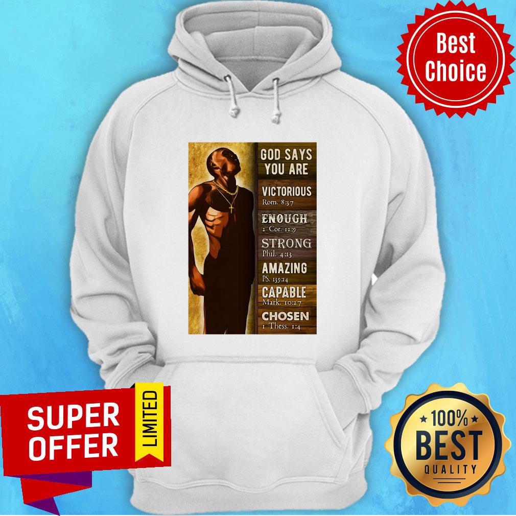black-man-god-says-you-are-victorious-enough-strong-amazing-capable-chosen-hoodie.jpg