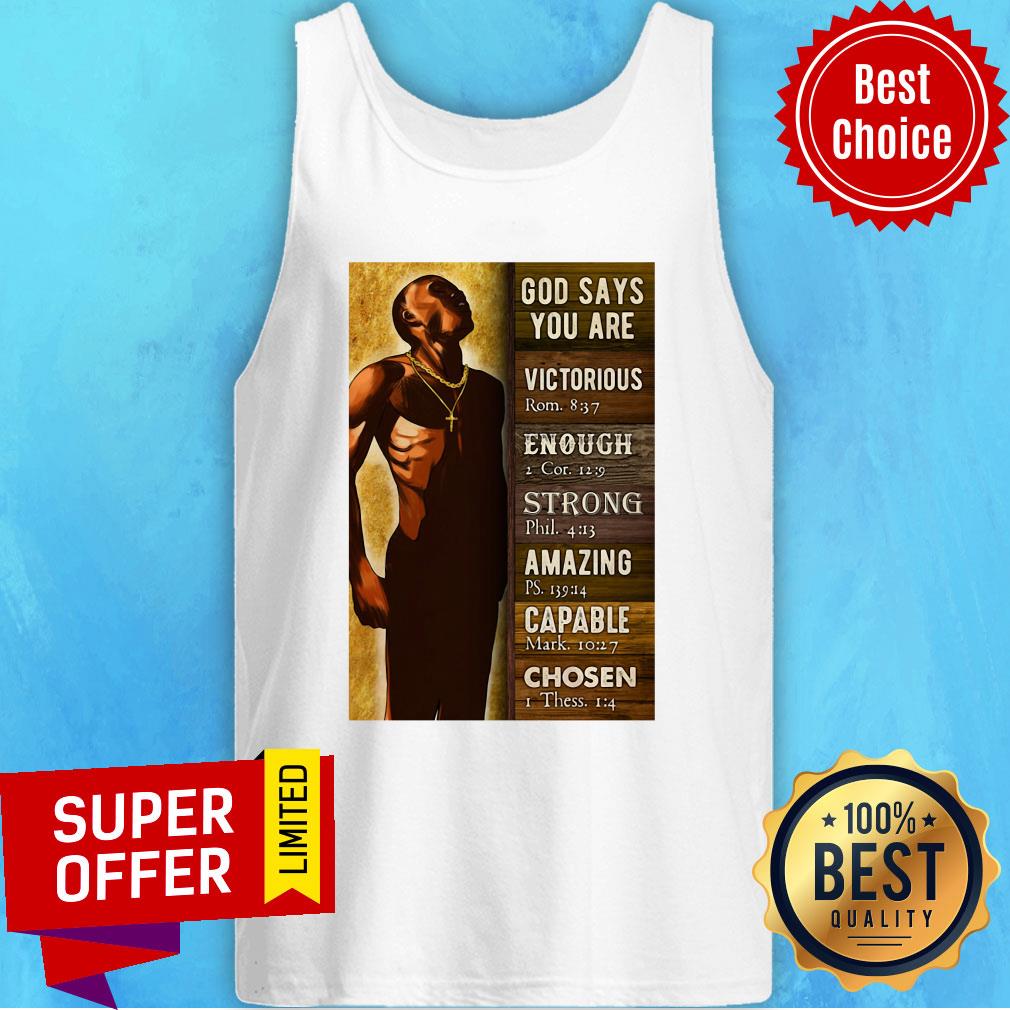 black-man-god-says-you-are-victorious-enough-strong-amazing-capable-chosen-tank-top.jpg