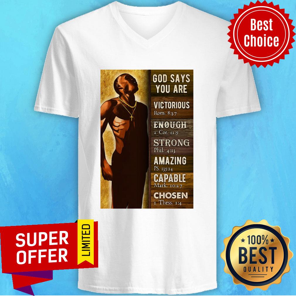black-man-god-says-you-are-victorious-enough-strong-amazing-capable-chosen-v-neck.jpg