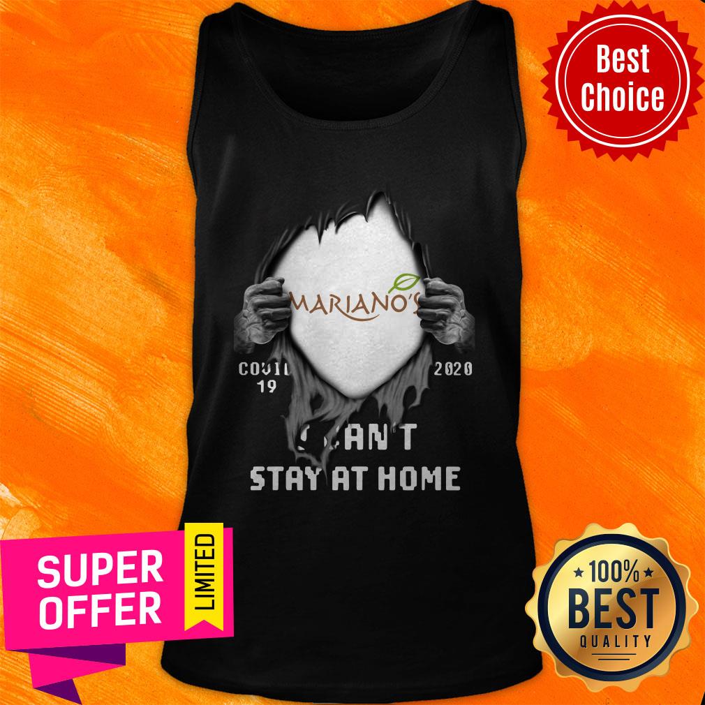 Blood Inside Me Mariano’s Covid-19 2020 I Can’t Stay At Home Shirt