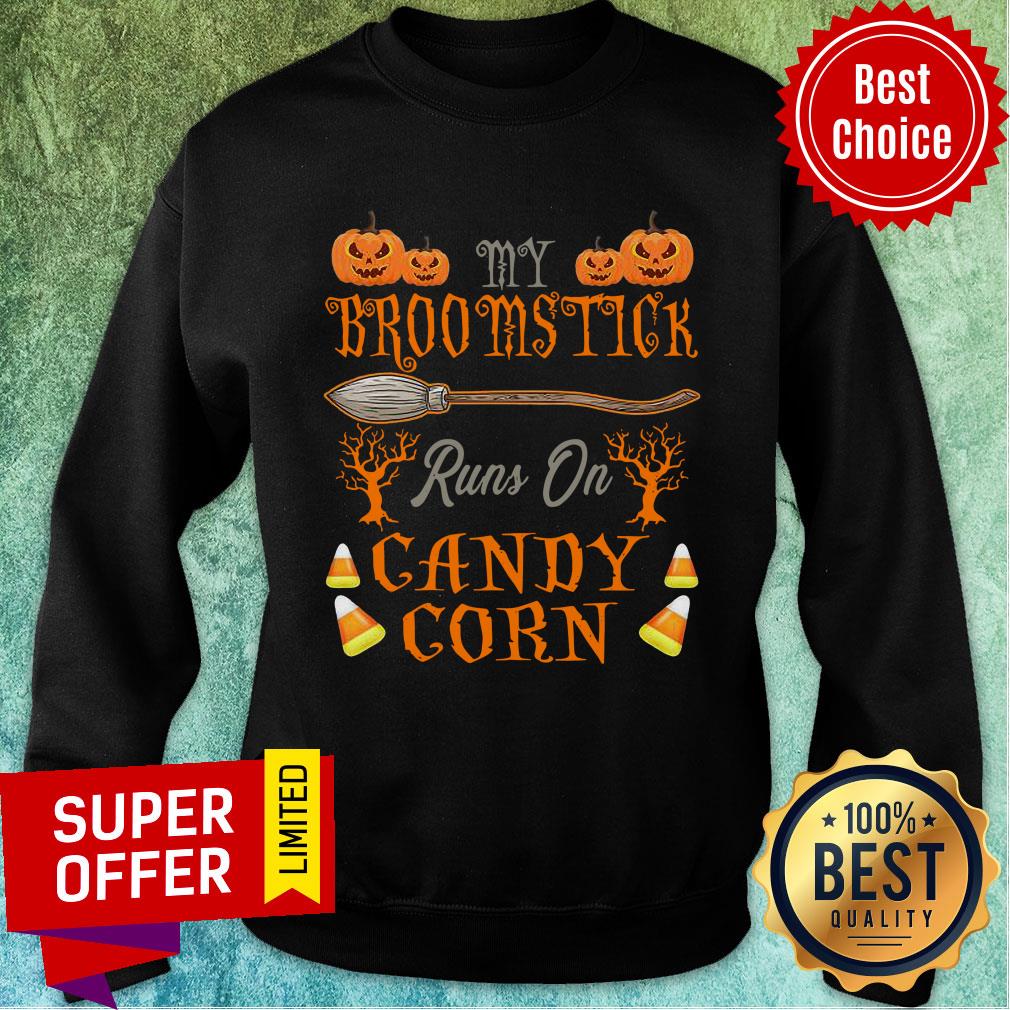 Candy My Broomstick Runs On Candy Corn Halloween Shirt