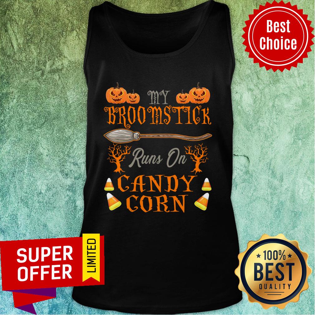 Candy My Broomstick Runs On Candy Corn Halloween Shirt