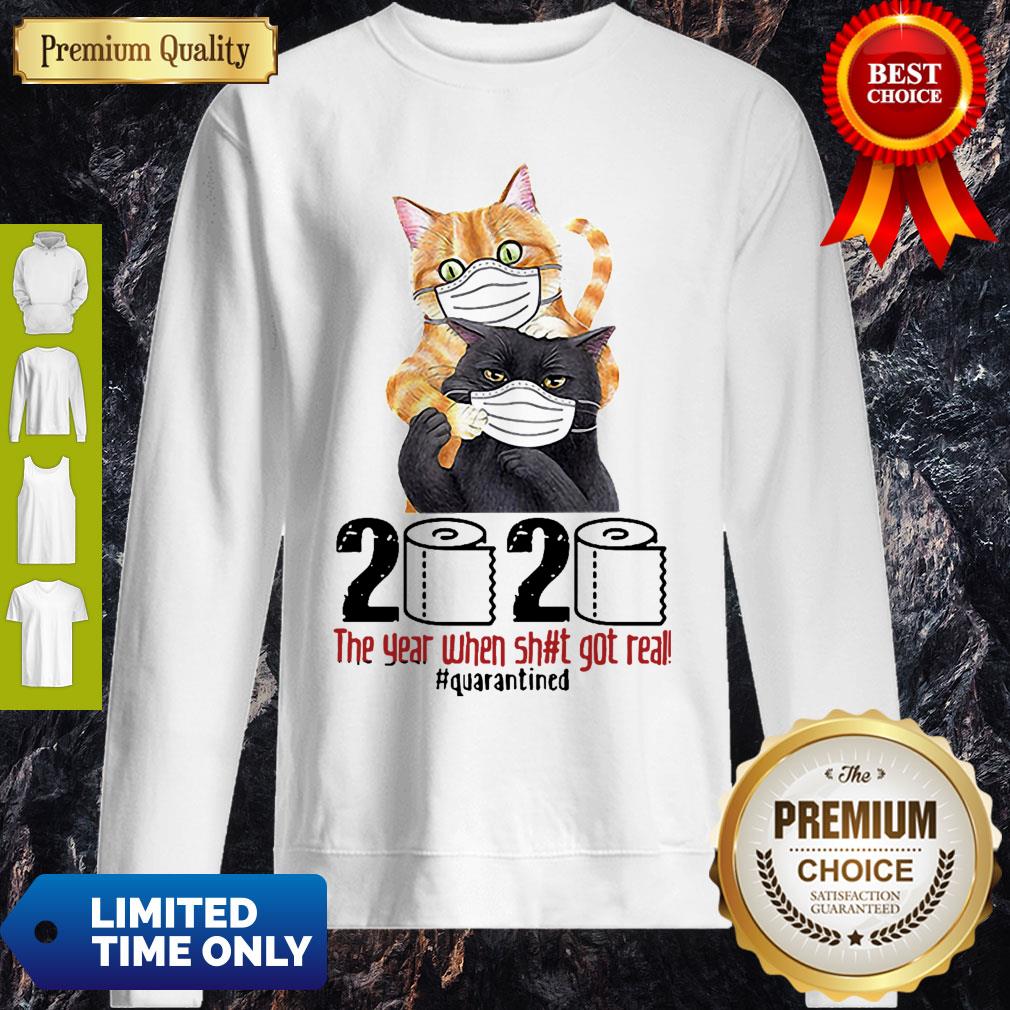 Cat 2020 The Year When Shit Got Real Quarantined Shirt