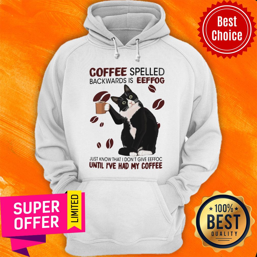 Cat Coffee Spelled Backwards Is Eeffoc Until I've Had My Coffee Shirt