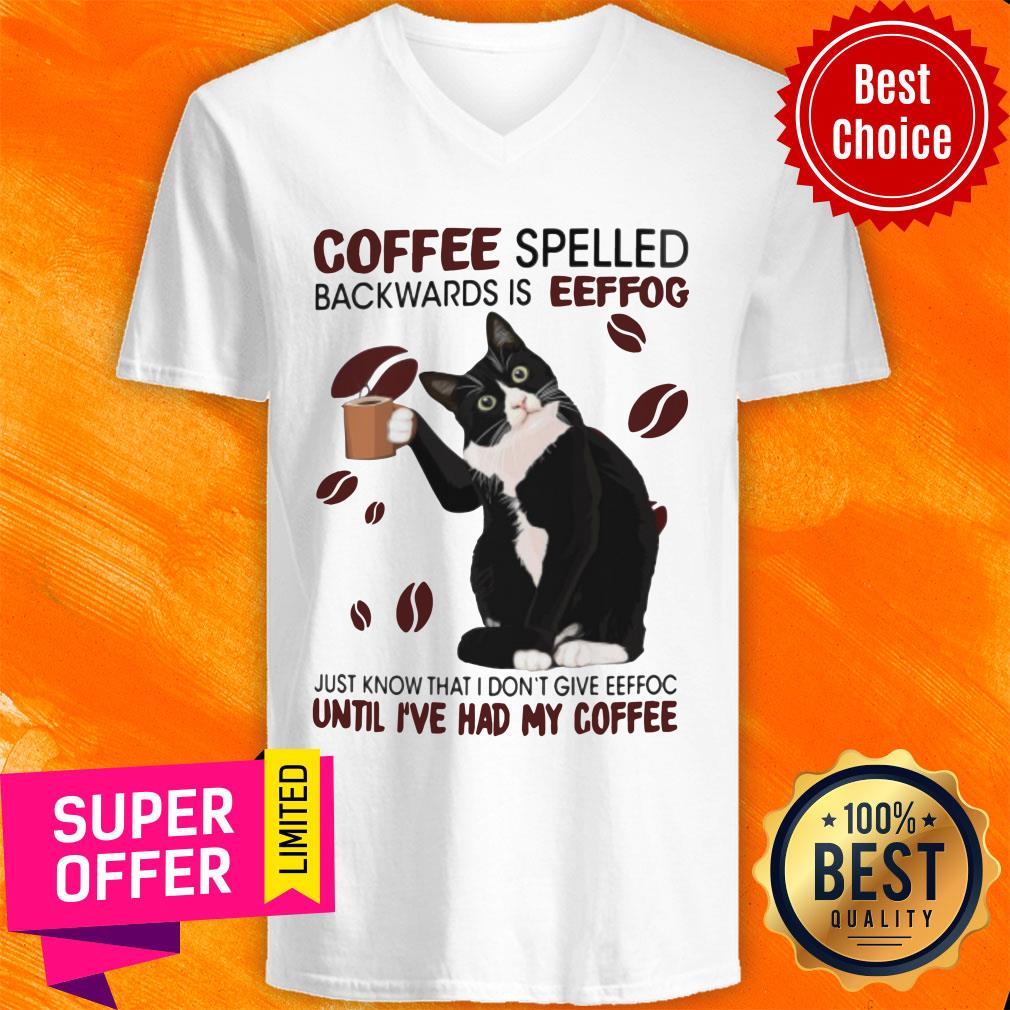 Cat Coffee Spelled Backwards Is Eeffoc Until I've Had My Coffee Shirt