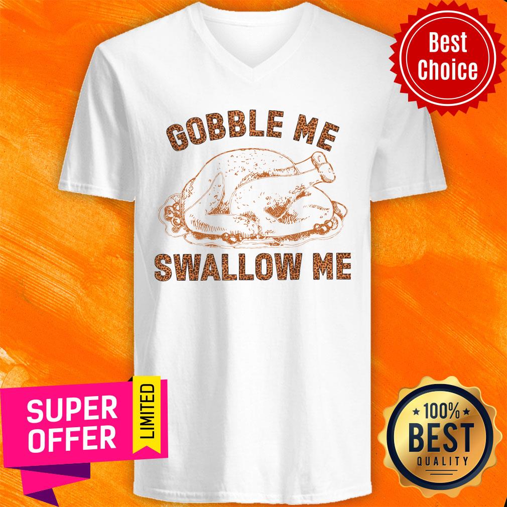 Chicken Gobble Me Swallow Me Shirt