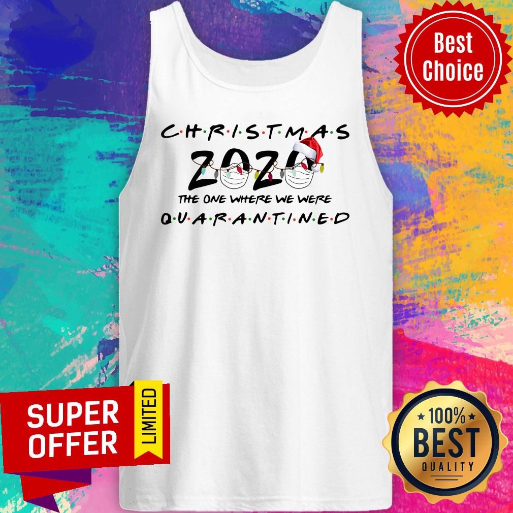 Christmas 2020 The One Where We Were Quarantined Shirt