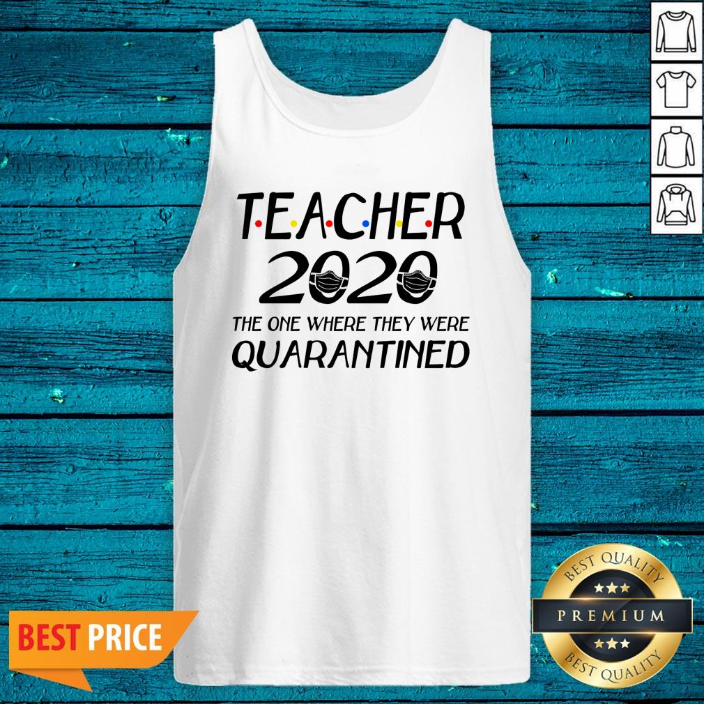 Class Of 2020 Graduation Teacher Funny Teacher Quarantine Shirt