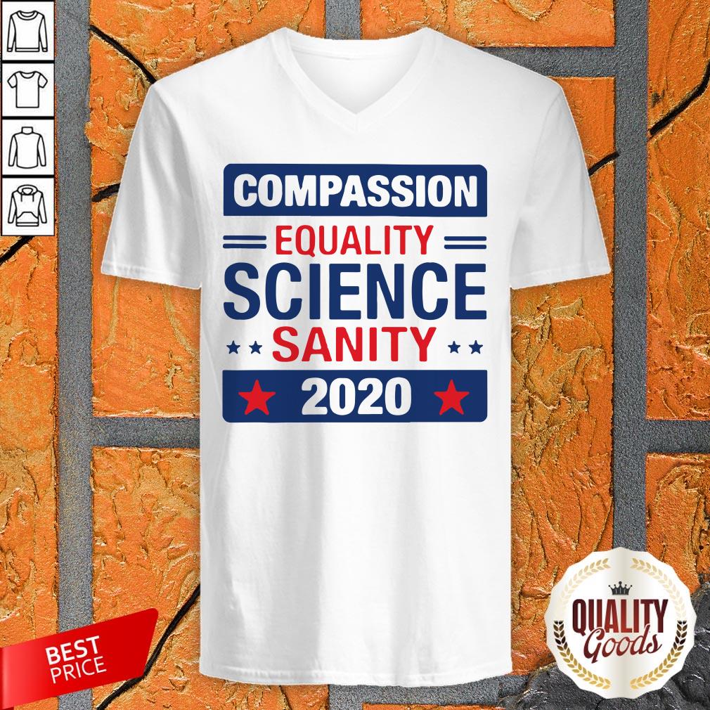 Compassion Equality Science Sanity 2020 Shirt