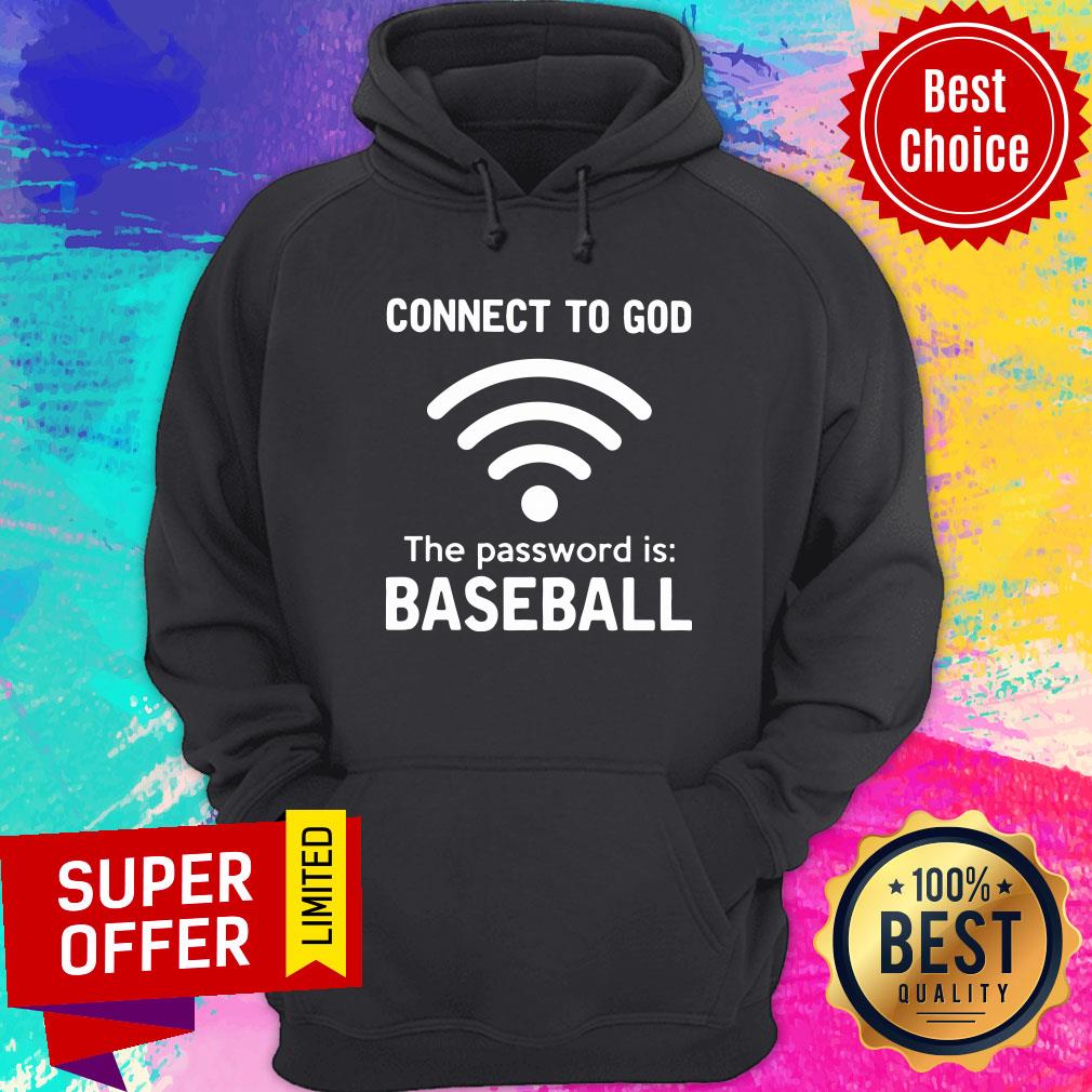 Connect To God The Password Is Baseball Shirt