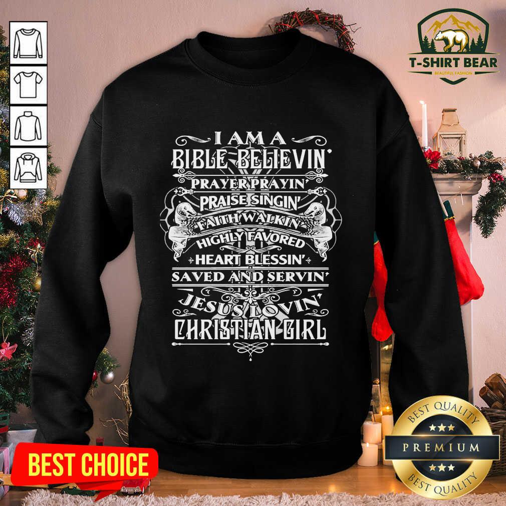 Cool I Am A Bible Believing Prayer Praying Praise Singing Christian Girl Shirt