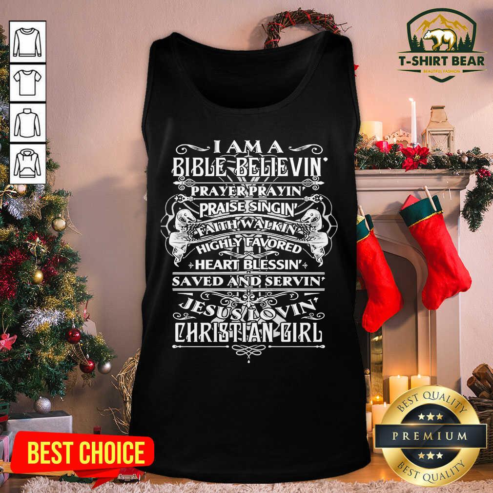 Cool I Am A Bible Believing Prayer Praying Praise Singing Christian Girl Shirt