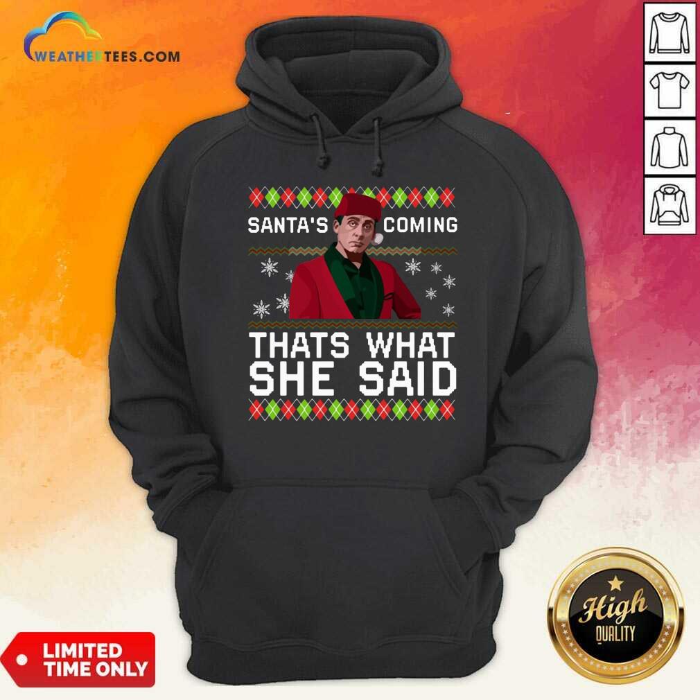 Cool Michael Scott Santa’s Coming That’s What She Said Ugly Christmas Shirt