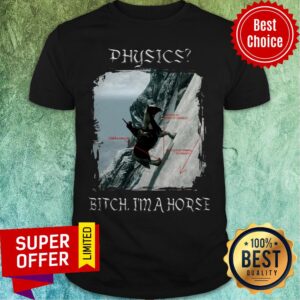 The Elder Scrolls Physics I'm A Horse Shirt