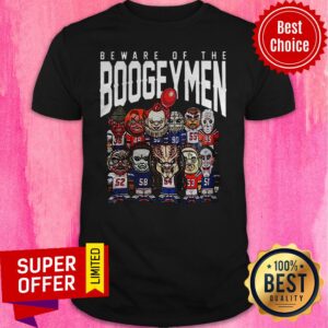 Awesome Beware Of The Boogeymen Patriots Shirt