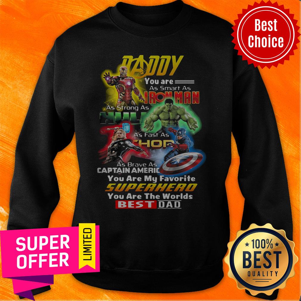 daddy-you-are-as-smart-as-iron-man-as-strong-as-hulk-as-fast-as-sweatshirt.jpg