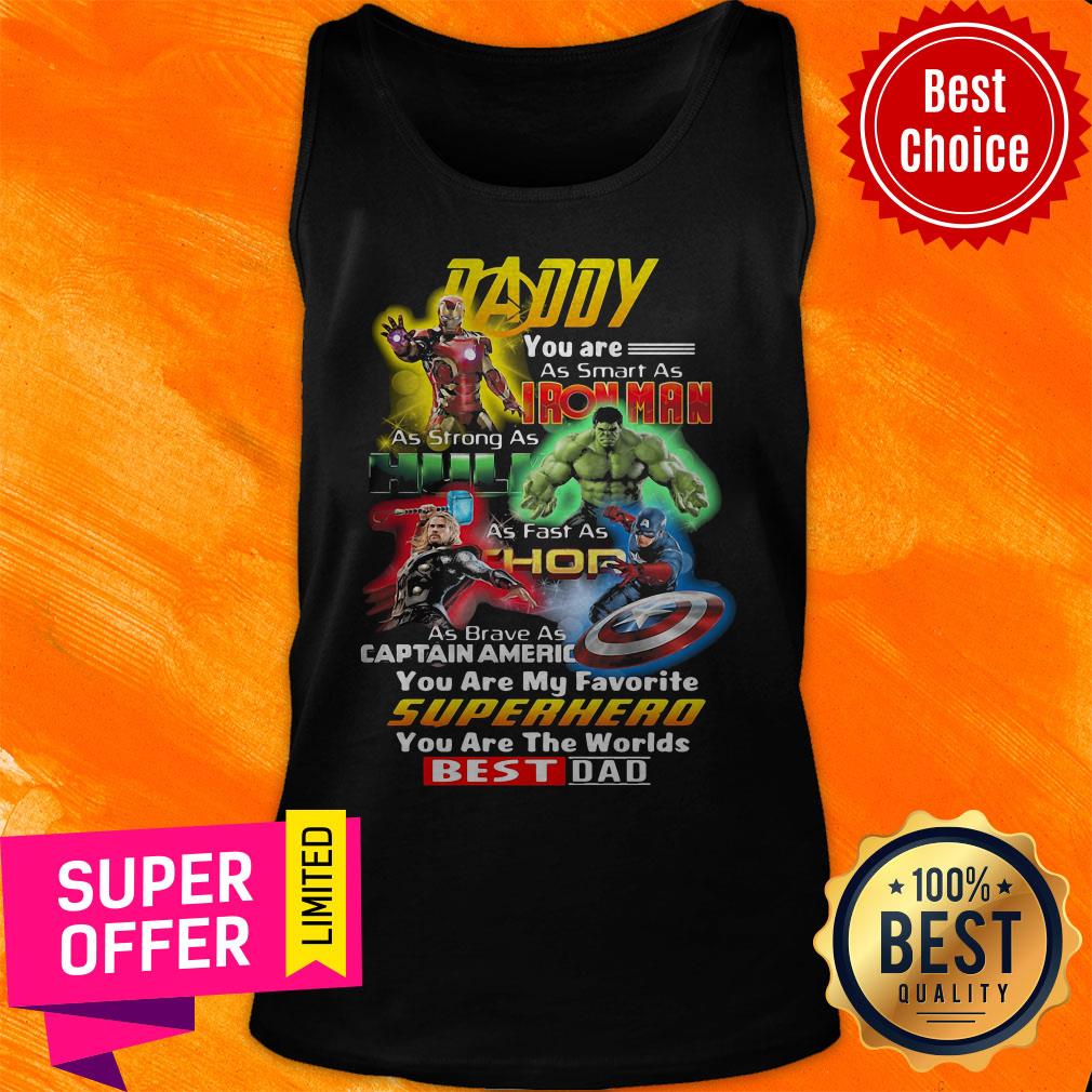 daddy-you-are-as-smart-as-iron-man-as-strong-as-hulk-as-fast-as-tank-top.jpg