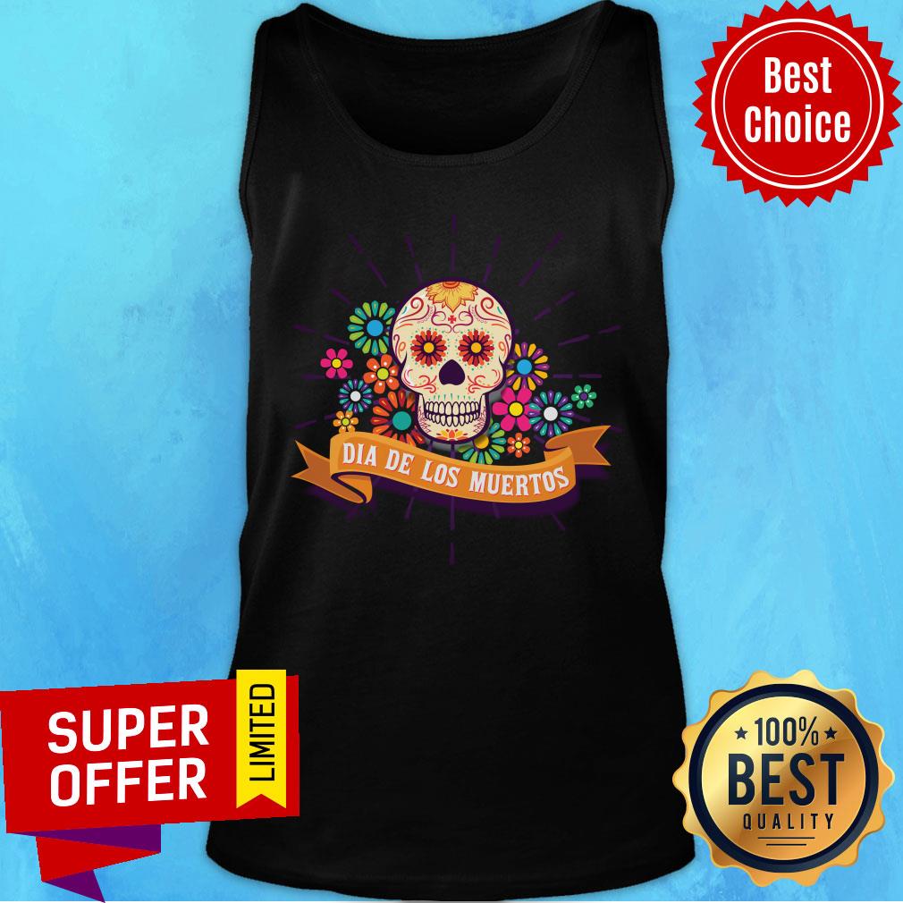 Dia De Los Muertos Day Of The Dead Sugar Skull Shirt