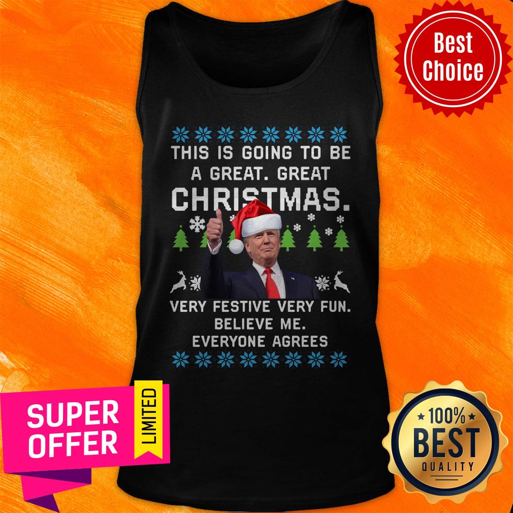 donald-trump-this-is-going-to-be-a-great-great-christmas-vey-festive-very-fun-believe-me-ugly-christmas-tank-top.jpg
