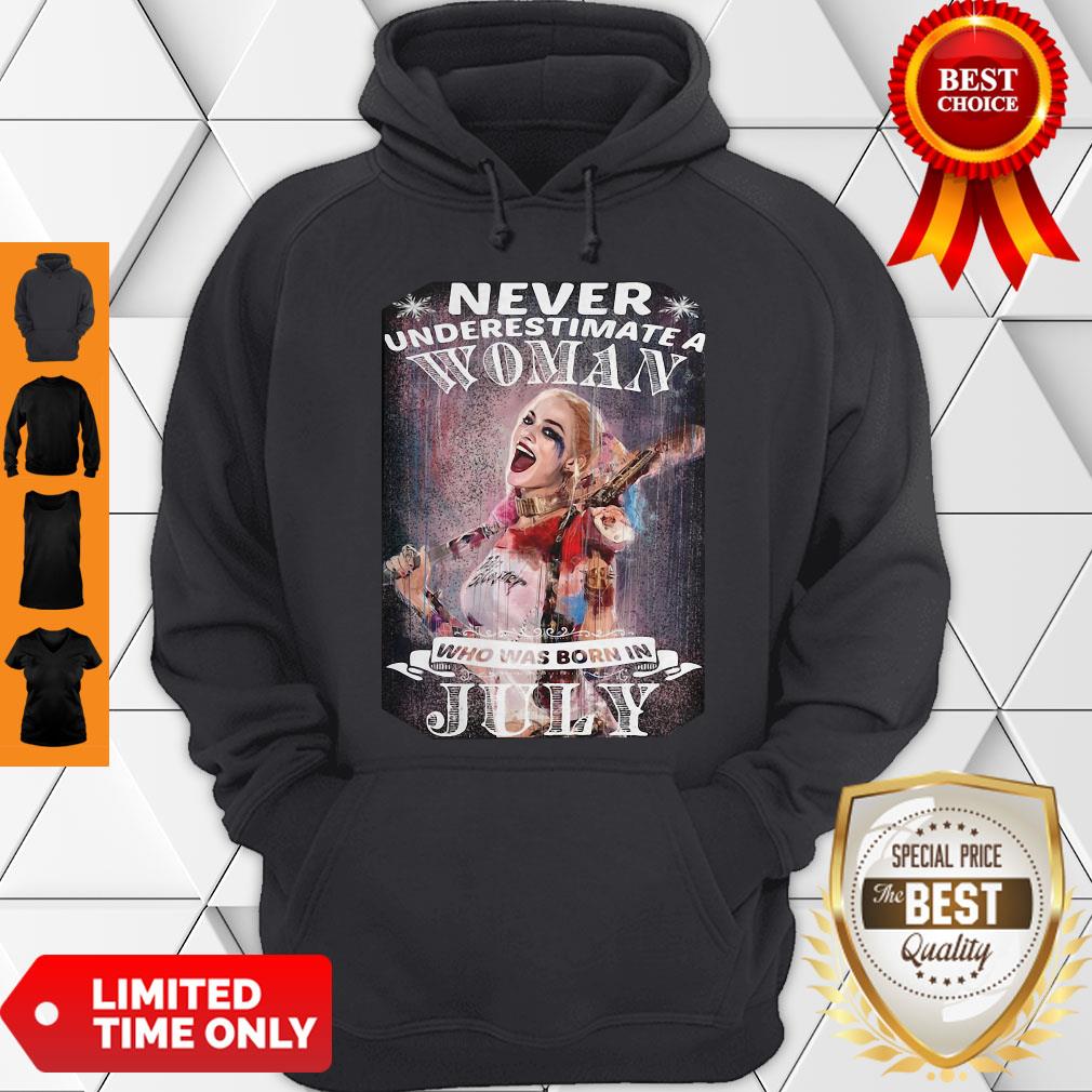 Official Harley Quinn Never Underestimate A Woman Who Was Born In July Shirt
