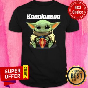 Baby Yoda Hug Koenigsegg Shirt
