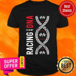 Racing Is In My DNA Racing Flag Shirt