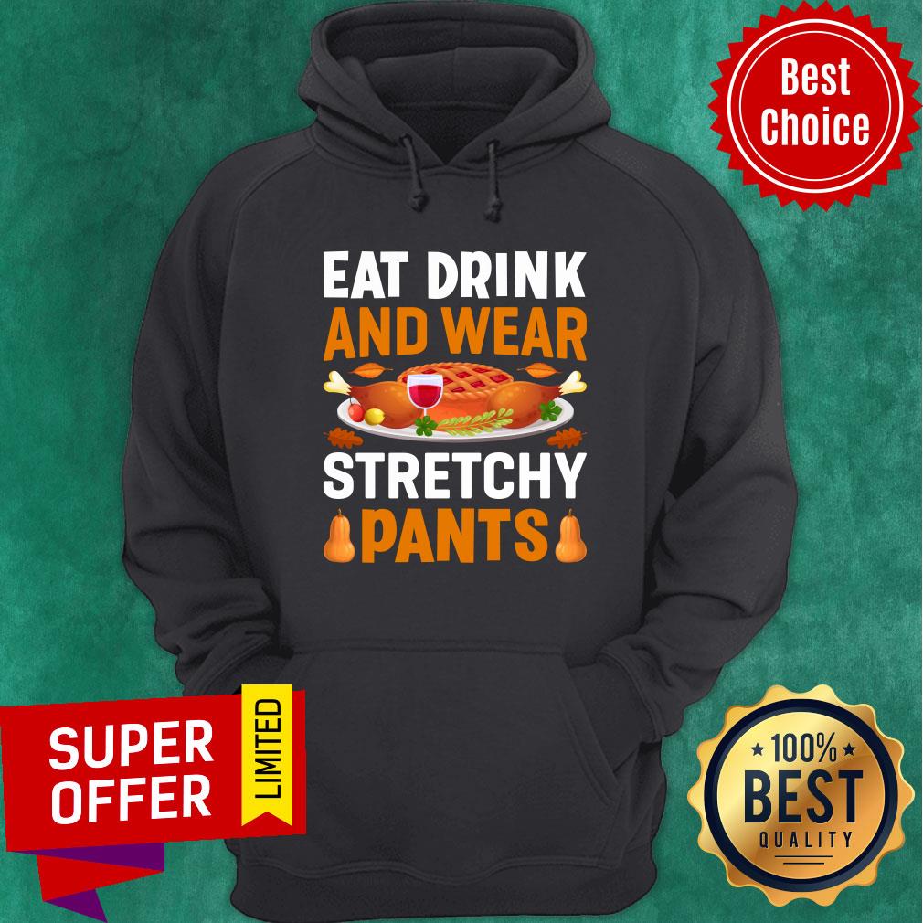 Eat Drink And Wear Stretchy Pants Shirt
