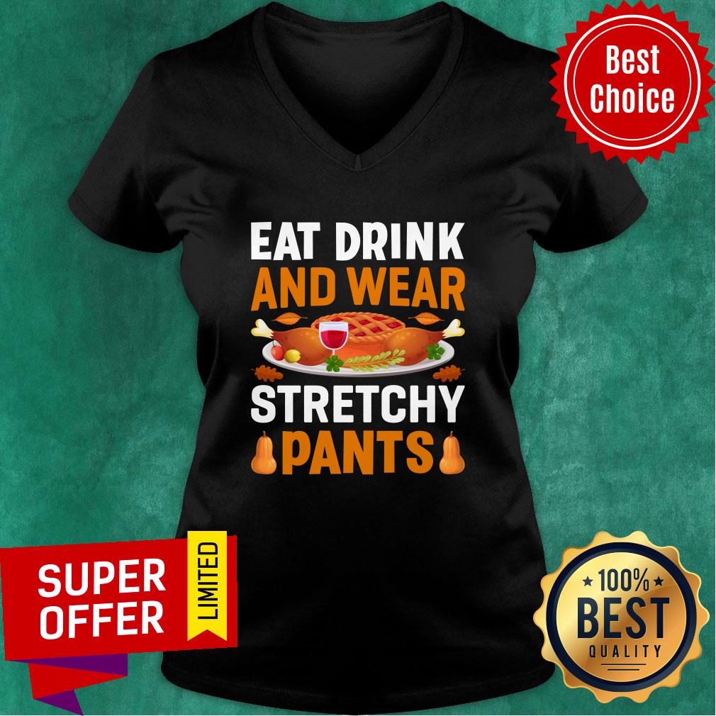Eat Drink And Wear Stretchy Pants Shirt
