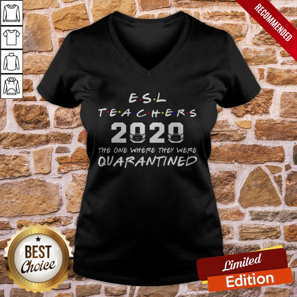 ESL Teachers 2020 The One Where They Was Quarantined Social Distancing T Shirt