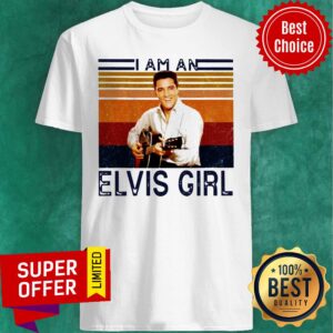 I Am An Elvis Girl Guitar Vintage Shirt
