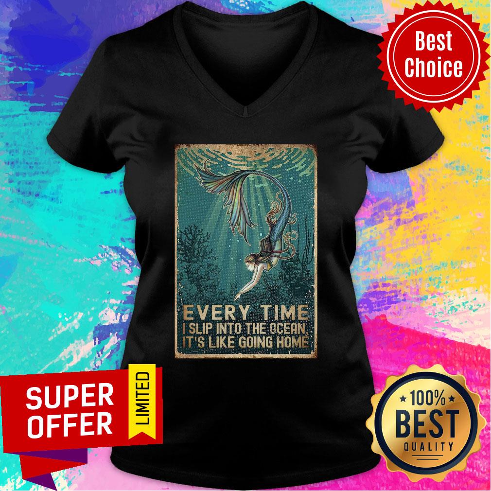 Every Time I Slip Into The Ocean It's Like Going Home Shirt