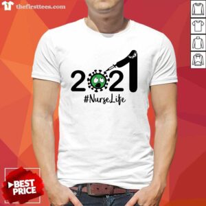Funny 2021 Coronavirus #Nurse Life Shirt
