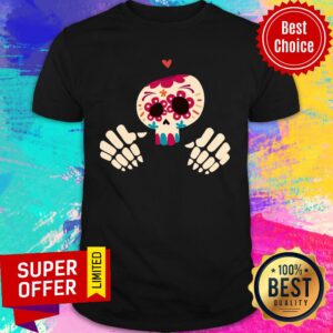 Sugar Skull With Hand Happy Mexico Holiday Shirt