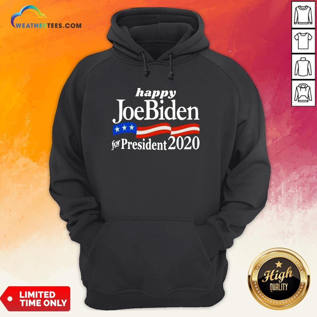 Feel Happy Joe Biden For President 2020 American Flag Shirt