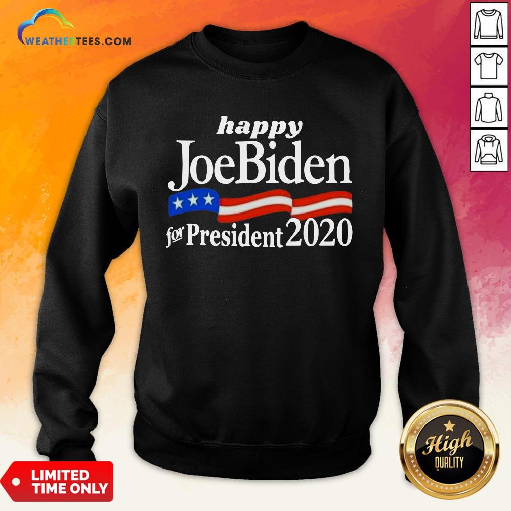 Feel Happy Joe Biden For President 2020 American Flag Shirt