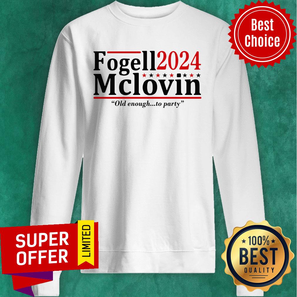 Fogell Mclovin 2024 Old Enough To Party Shirt