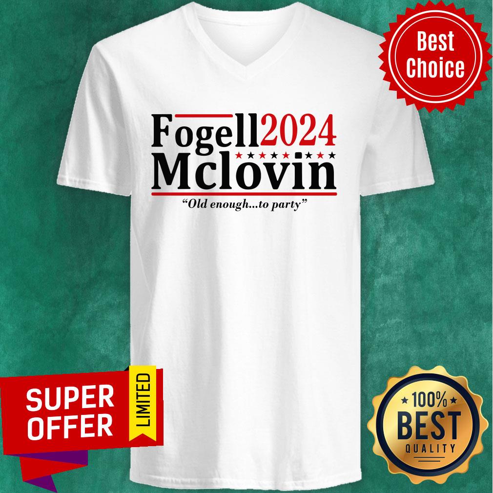 Fogell Mclovin 2024 Old Enough To Party Shirt