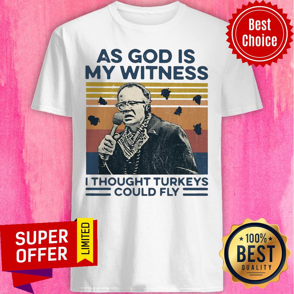 Funny As God Is My Witness I Thought Turkeys Could Fly Vintage Shirt