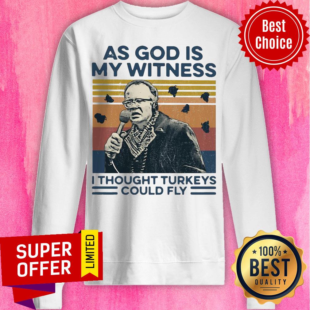Funny As God Is My Witness I Thought Turkeys Could Fly Vintage Shirt