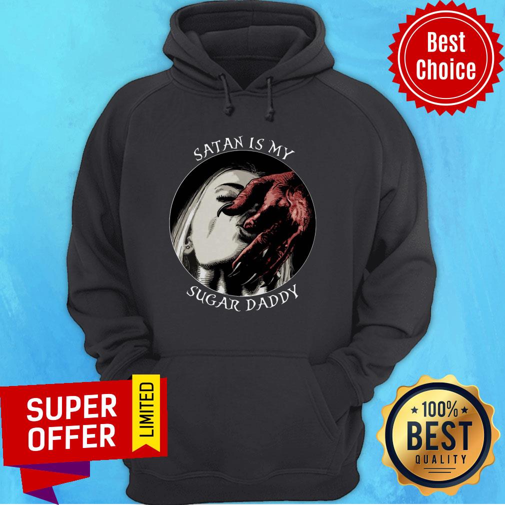 Funny Girl Satan Is My Sugar Daddy Shirt